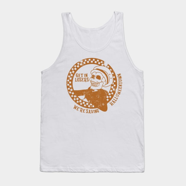 halloweentown - get in loser Tank Top by Bones Be Homes